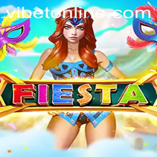 Exploring the Exciting World of 'Fiesta' at VIBET Casino