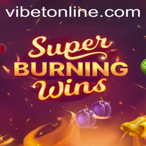 Exploring SuperBurningWins at VIBET Casino: A Wild Gaming Experience