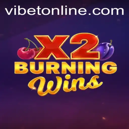 Discovering the Excitement of BurningWinsX2 at VIBET Casino