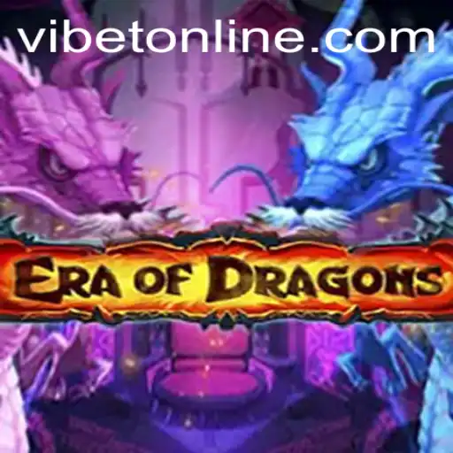 EraOfDragons: Entering a World of Fantasy at VIBET Casino
