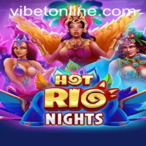 HotRioNights: A Thrilling Casino Experience at VIBET Casino