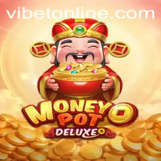 Exploring the Excitement of MoneyPotDELUXE at VIBET Casino